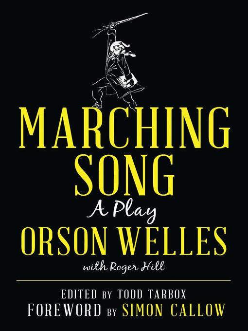 Title details for Marching Song by Orson Welles - Wait list